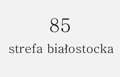 strefa 85 – białostocka